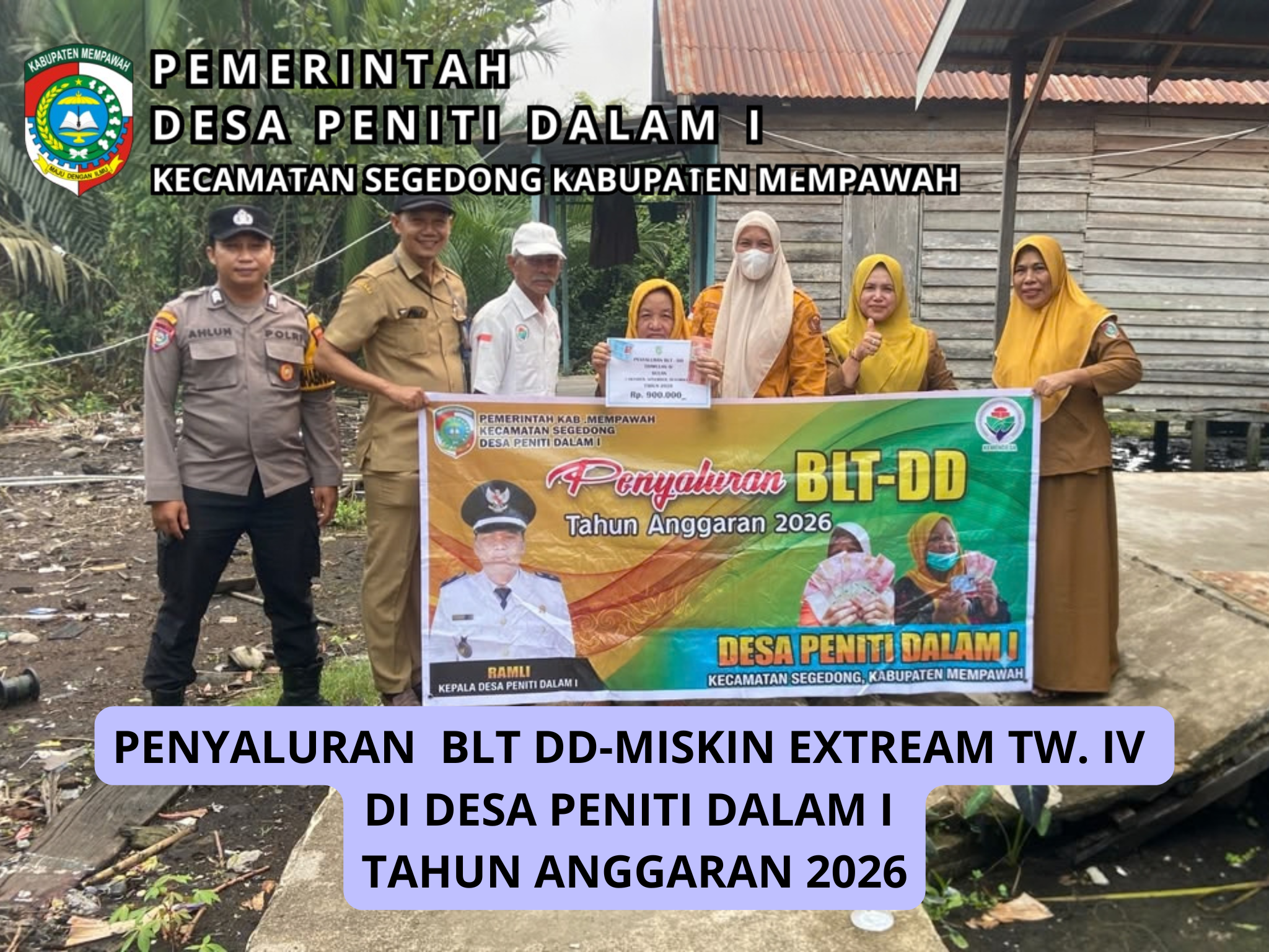 BLT DD TAHUN ANGGARAN 2026 TELAH BERAKHIR PADA TAHAP PENYALURAN TW. IV